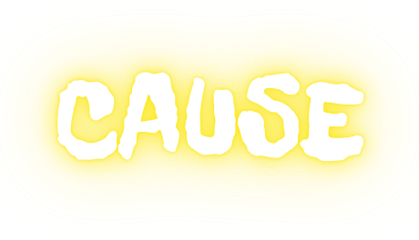 cause